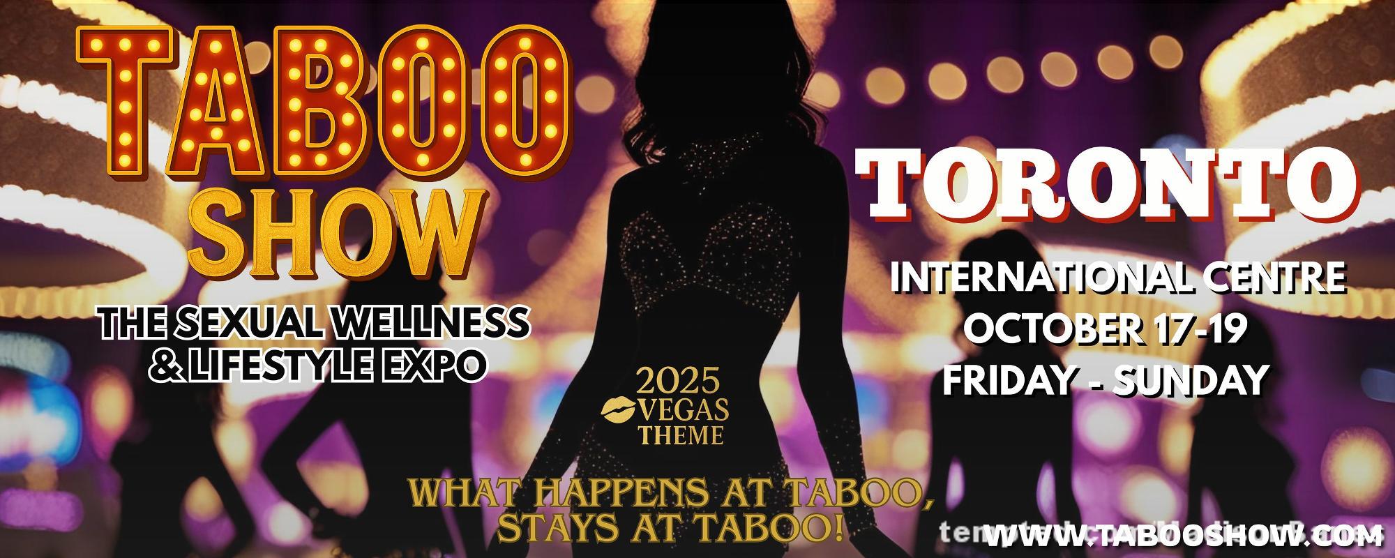 Hey I'm at the Taboo Show this weekend in Toronto: https://tabooshow.com/